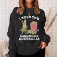 Ich Habe Dir Gesagt Ein Roadtrip Durch Australien Souvenir Popcorn Witz Reisen Sweatshirt Geschenke für Sie