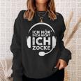 Ich Hördich Nicht Ich Zocke Gamer Joke Slogan Nerd Sweatshirt Geschenke für Sie