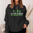 Ich Mag Pflanzen Die Nerven Nicht Hobbygärtnerin Sweatshirt Geschenke für Sie