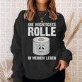 The Most Important Role Sarcasm Humour Slogan Sweatshirt Geschenke für Sie