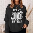 It's My 10Th Birthday Soccer Player 10Th Birthday Player Sweatshirt Gifts for Her