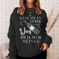 Klar Ist Es Gute Wein Ist Ja Auch Meiner Winzer Sweatshirt Geschenke für Sie