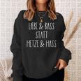 Liebe Und Bass Statt Hetze Und Hass Musik Festival Sweatshirt Geschenke für Sie