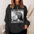 Live Laugh Lobotomy Spade Ink Sweatshirt Geschenke für Sie