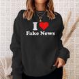 I Love Fake News Sweatshirt Geschenke für Sie