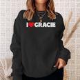 I Love Gracie Sweatshirt Geschenke für Sie