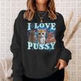 I Love Pussy Cat Sweatshirt Geschenke für Sie