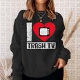 I Love Trash Tv Tv Binge Trash Tv Fan Sweatshirt Geschenke für Sie