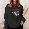 Manchester Is Red United Football Fans Slogan Sweatshirt Geschenke für Sie