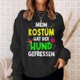 Mein Kostüm Hat Der Hund Gefressen For Carnival S Sweatshirt Geschenke für Sie