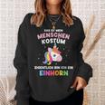 Mein Menschen Bin Einhorn For Carnival Sweatshirt Geschenke für Sie