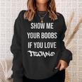 Montrez-Moios Seins Sious Aimez La Techno Drôle Musique Rave Sweater e Cadeaux pour elle