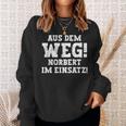 Norbert Saying Aus Dem Weg First Name Norbert Sweatshirt Geschenke für Sie