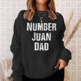 Number Juan Dad For Fathers Day Sweatshirt Gifts for Her