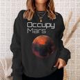 Occupy Mars Planet Mars Conquer Sweatshirt Geschenke für Sie