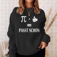 Pi Mal Daumen Gleich Passt Schon Formula Slogan Sweatshirt Geschenke für Sie