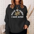 Please Be Patient I Have Autism Puzzle Piece Kid Child Sweatshirt Gifts for Her