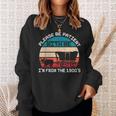 Please Be Patient With Me I'm From The 1900'S Saying Sweatshirt Gifts for Her