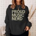 Proud Music Nerd Music Lover Music Passion Melophile Sweatshirt Gifts for Her