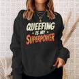 Queefing's My Superpower Queefed Embarrassing Raunchy Humor Sweatshirt Gifts for Her