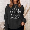 Make Racism Wrong Again Political Anti Trump Sweatshirt Geschenke für Sie