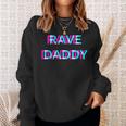 Rave Daddy Techno Edm Music Festival Father Dad Raver Sweatshirt Geschenke für Sie