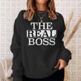 The Real Boss Sweatshirt Geschenke für Sie