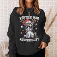 Reindeer Was Ausverkauft Christmas Unicorn Slogan Sweatshirt Geschenke für Sie