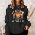 Retro Hiking It's Just Another Half Mile Or So Sweatshirt Gifts for Her