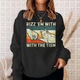Rizz Em With The Tism Rizzler Joke Meme Rizzling Squirrel Sweatshirt Gifts for Her Rizz Em With The Tism Rizzler Joke Meme Rizzling Squirrel Sweatshirt Gifts for Her