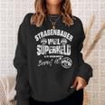 Road Construction Street Builder Guild Craft Work S Sweatshirt Geschenke für Sie