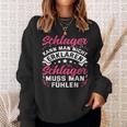 Schlager Kann Man Nicht Erklärlichen Sch S Sweatshirt Geschenke für Sie