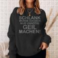 Slim Would I Just Make You Unnecessarily Horny Sweatshirt Geschenke für Sie