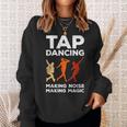 Tap Dancing Tap Dance Tap Dancing Hacer Ruido Haciendo Magia Camisa de entrenamiento Regalos para ella