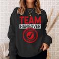 Team Hangover Certified Alkohol Trinken Trinker Party Sweatshirt Geschenke für Sie