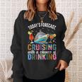 Today's Forecast Cruising With A Chance Of Drinking 2025 Sweatshirt Gifts for Her
