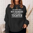 Vater Du Kannst Mich Nicht Frcken Ich Habe Zwei Töchter Sweatshirt Geschenke für Sie