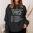 Worker Always Give 100 At Work Sweatshirt Geschenke für Sie