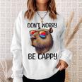 Don't Worry Be Cappy Capybara Water Pig Sweatshirt Geschenke für Sie