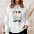 You Are Enough And More Mental Health Awareness Sweatshirt Geschenke für Sie