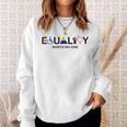 Equality Hurts No One Equal Rights Sweatshirt Gifts for Her