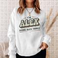 I'm Alex Doing Alex Things Alex First Name Sweatshirt Geschenke für Sie