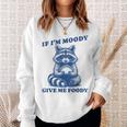 Meme Raccoon Sweatshirt - Moody Mood, Foodie Fun - Cozy Trash Panda Gifts for Her