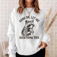Raccoon Sarcastic Sweatshirt - Humorous Unisex Top for Witty Style Gifts for Her