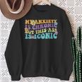 My Anxiety Is Chronic But This Ass Iconic Sweatshirt Geschenke für alte Frauen