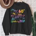Aw Ship It’S My 60Th Birthday Trip Sweatshirt Gifts for Old Women