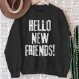 Back To School Hello New Friends First Day Sweatshirt Gifts for Old Women