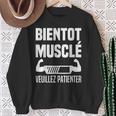 Bientôt Muscléeuillez Patienter Muscles En Cours Muscu Sweater e Cadeaux pour les femmes âgées