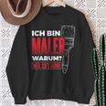 Bin Maler Weil Ich's Kann Lackier Craftsman Painter Sweatshirt Geschenke für alte Frauen