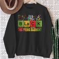 Black Prime Element Black History Month Periodic Table Sweatshirt Gifts for Old Women